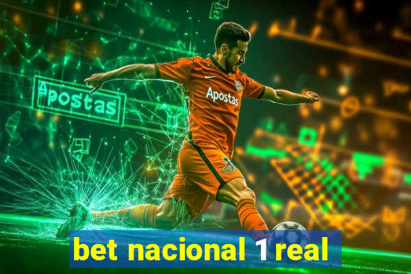 bet nacional 1 real